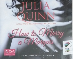 How to Marry a Marquis written by Julia Quinn performed by Rosalyn Landor on CD (Unabridged)
